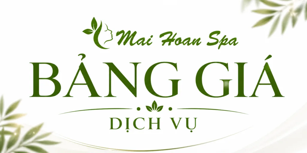 bang gia mai hoan spa